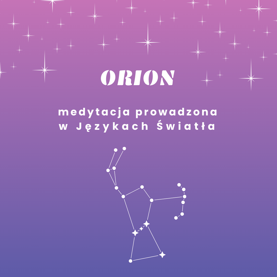 ORION – medytacja