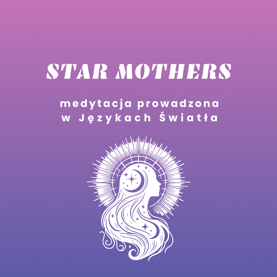 STAR MOTHERS – medytacja