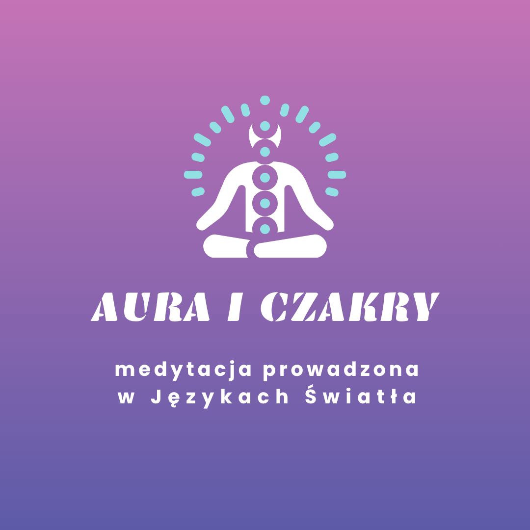 AURA I CZAKRY – medytacja
